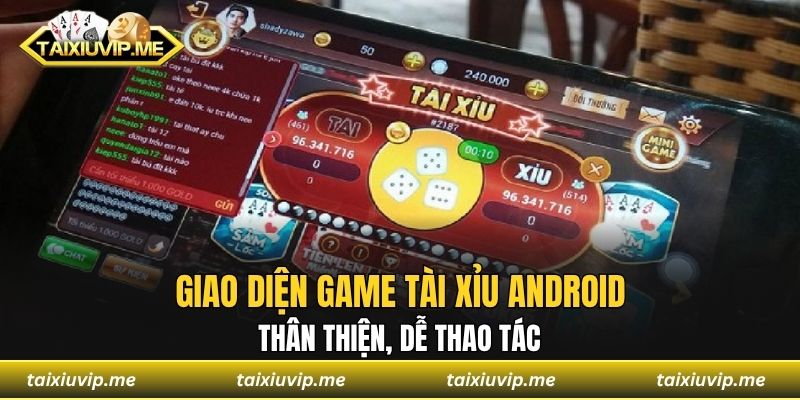 Tài Xỉu Android - Chơi Mượt Mà, Nhận Thưởng Cực Chất Giao diện game tài xỉu Android thân thiện, dễ thao tác