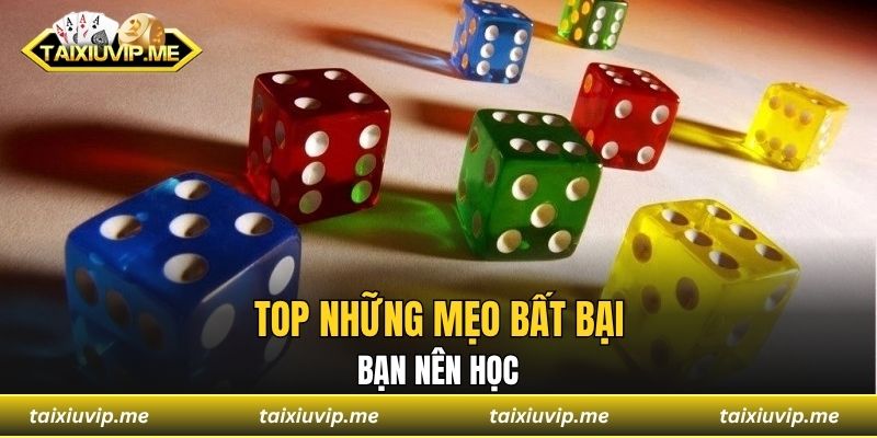 Mẹo Chơi Tài Xỉu Bất Bại Dù Đang Trong Hoàn Cảnh Nào Top những mẹo bất bại bạn nên học